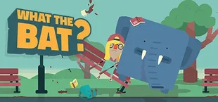 Игра WHAT THE BAT? WHAT THE BAT?
