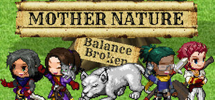 Mother Nature: Balance Broken