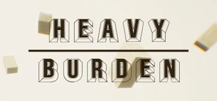 Heavy Burden