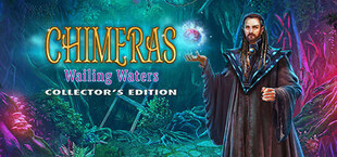 Chimeras: Wailing Waters Collector's Edition