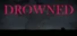 Drowned