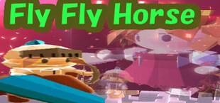 Fly Fly Horse