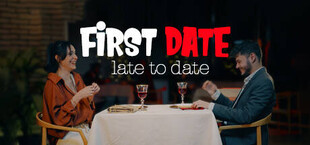 First Date : Late To Date