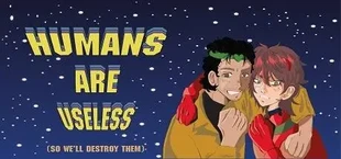 Humans Are Useless