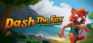Dash The Fox & Three Dreadful Pigs