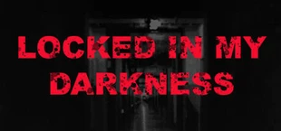 Locked in my Darkness
