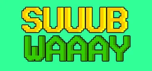 SuuubWaaay
