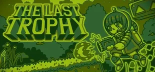 The Last Trophy