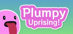 Plumpy Uprising