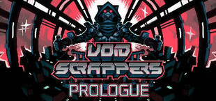 Void Scrappers Prologue