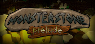 MonsterStone: Prelude