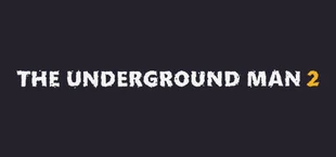 The Underground Man 2