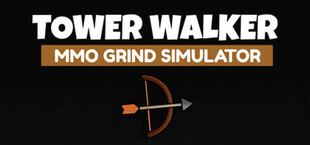 Tower Walker: MMO Grind Simulator