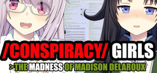 /Conspiracy/ Girls >The Madness of Madison Delaroux