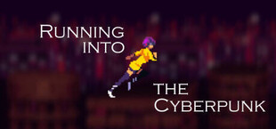 Running into the Cyberpunk
