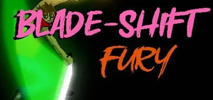 Blade-Shift Rage