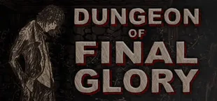 Dungeon of Final Glory