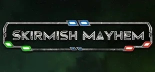 Skirmish Mayhem