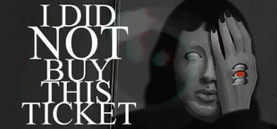 I Did Not Buy This Ticket