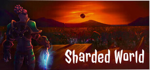 Sharded World