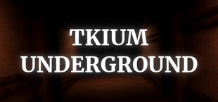 Tkium Underground