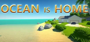 Ocean Is Home : Island Life Simulator