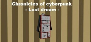 Chronicles of cyberpunk - Lost dream