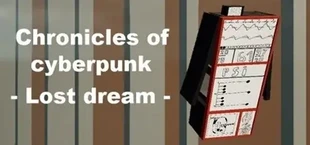 Chronicles of cyberpunk - Lost dream