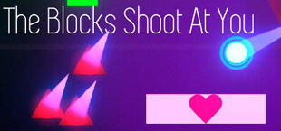 The Blocks Shoot At You