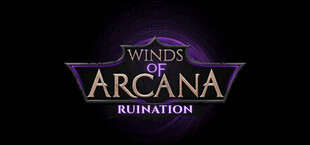 Winds Of Arcana: Ruination