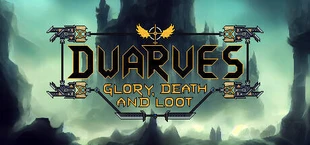 Dwarves: Glory, Death and Loot