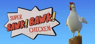 Super BAWK BAWK Chicken