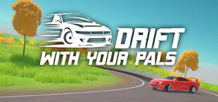 Drift With Your Pals