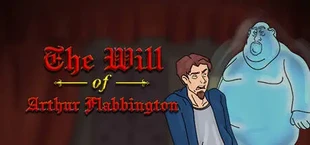 The Will of Arthur Flabbington