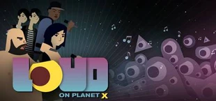 LOUD on Planet X