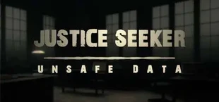 Justice Seeker: Unsafe Data