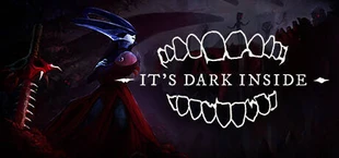 It's Dark Inside