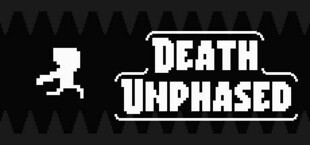 Death Unphased