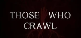 Those Who Crawl