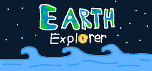 Earth Explorer (CANCELLED DON'T WISHLIST)