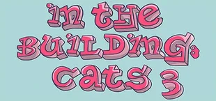 IN THE BUILDING: CATS 3