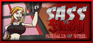 Sass VS Fash: Girlballs of Steel