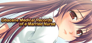 Obscene Medical Records of a Married Nurse