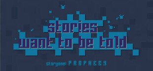 Stories Want to Be Told Storyone: Prophecy