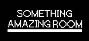 SOMETHING AMAZING ROOM
