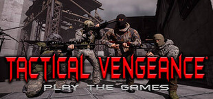 Tactical Vengeance: Play The Games