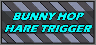Bunny Hop Hare Trigger