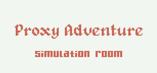 Proxy Adventure: Simulation Room