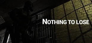 NOTHING TO LOSE