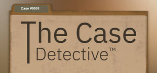 The Case: Detective
